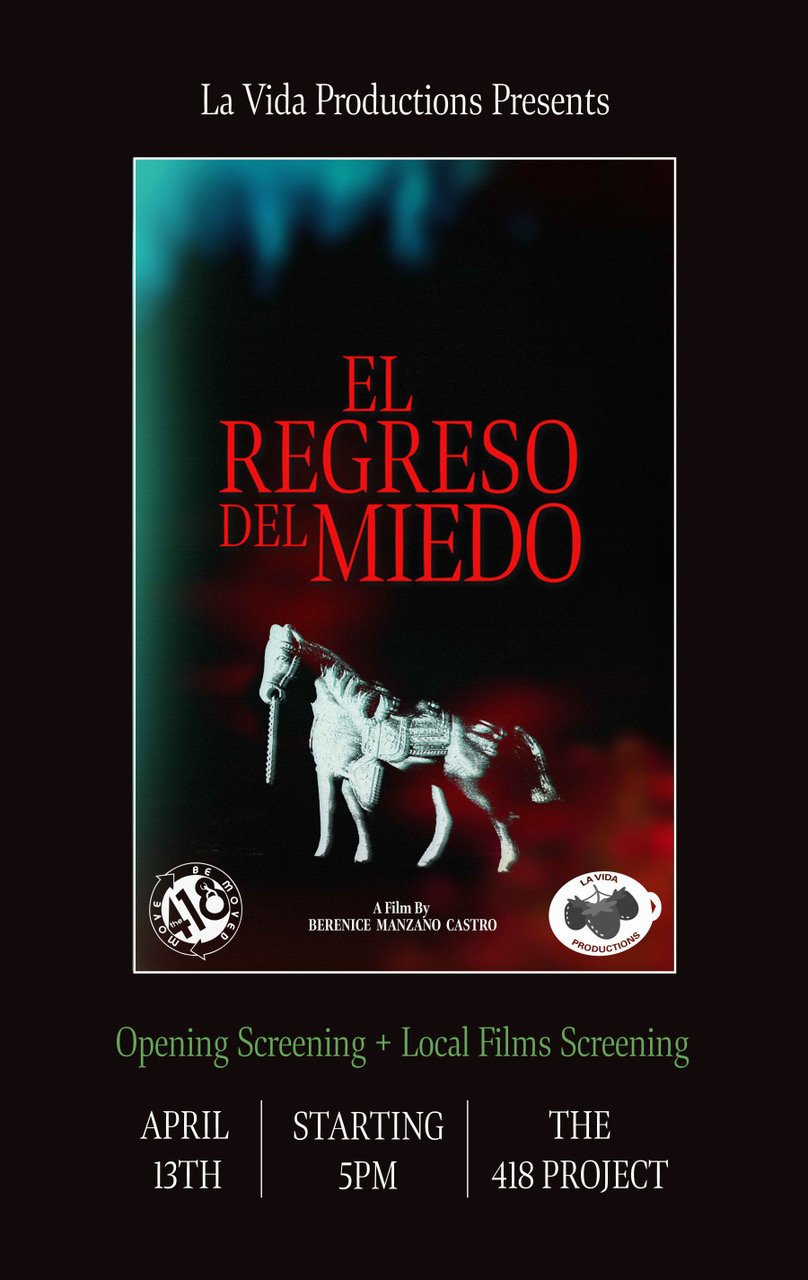 La Vida Presents: El Regreso Del Miedo + Local Filmmaker Screening